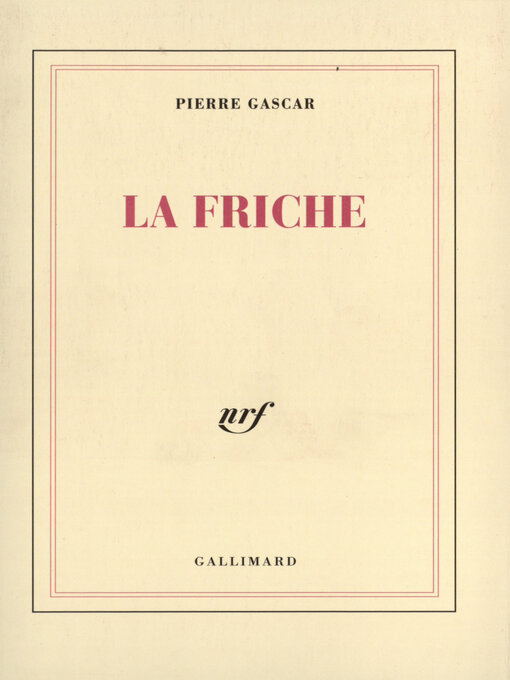 Title details for La Friche by Pierre Gascar - Available